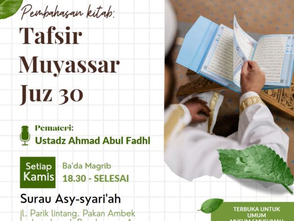 Kajian Tafsir Al-qur'an Kitab Al- Muyassar ( Ust. Ahmad Abul Fadhl. )