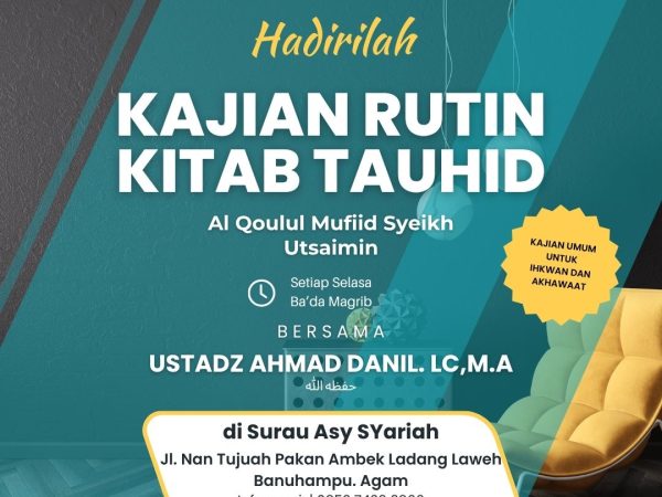KAJIAN TAUHID, SYARAH QAULUL MUFID ALA KITABIT TAUHID (Ustadz Ahmad Danil, Lc.MA)