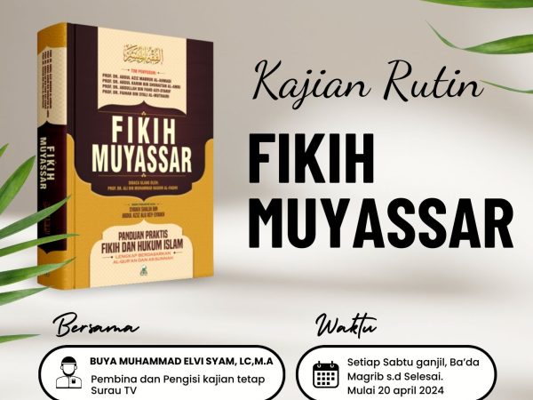 KAJIAN FIKIH MUYASSAR (Ustadz Muhammad Elvi Syam. Lc., M.A)
